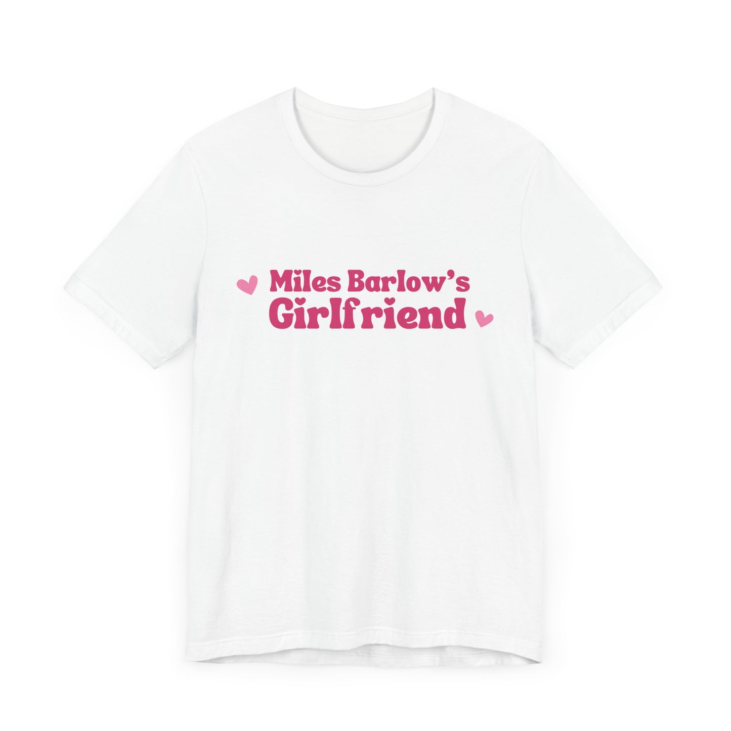 Miles Barlow's Girlfriend Tee