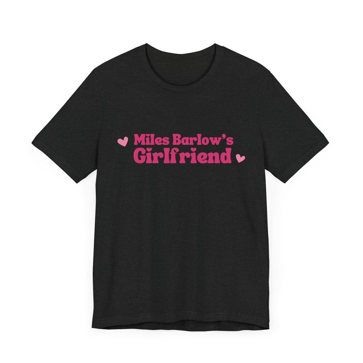 Miles Barlow's Girlfriend Tee
