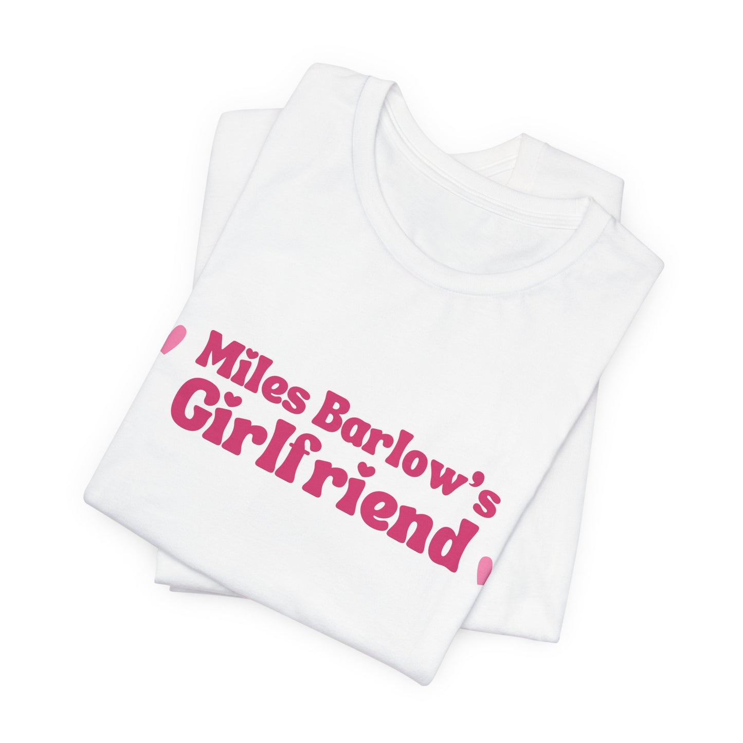 Miles Barlow's Girlfriend Tee