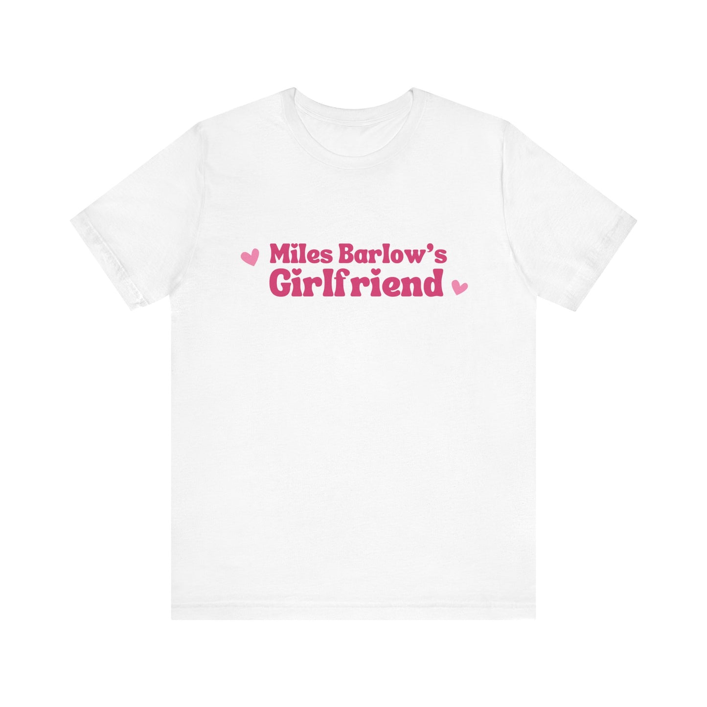 Miles Barlow's Girlfriend Tee